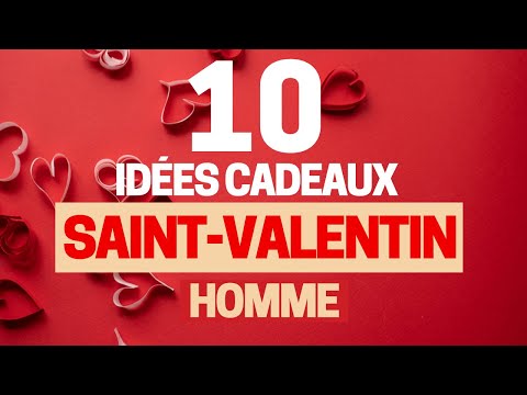 10 Idées Cadeaux Saint-Valentin Homme 2023