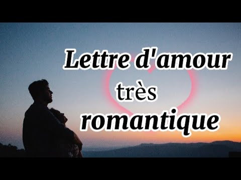 Lettre d'amour très romantique | message d'amour